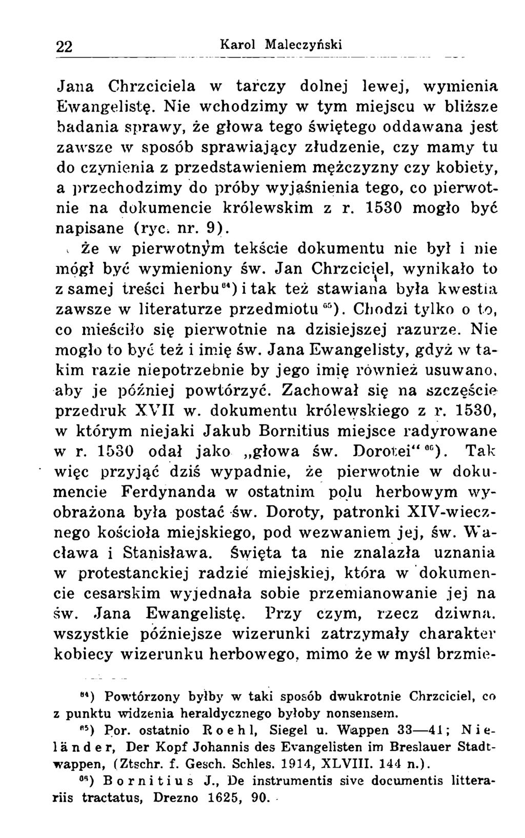 Jana Chrzciciela w tarczy dolnej lewej, wymienia Ewangelistę.