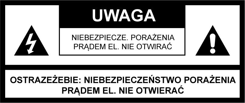 PL OSTRZEŻENIA ABY ZAPOBIEC WYSTĄPIENIU RYZYKA POŻARU LUB PORAŻENIA ELEKTRYCZNEGO, NIE WYSTAWIAĆ URZĄDZENIA NA DZIAŁANIE DESZCZU I WILGOCI.