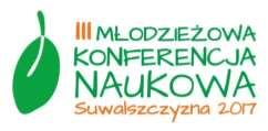 O zachowanie środowiskowego dziedzictwa HARMONOGRAM Część I: 29.05.2017 godz. 10.00-13.00 sesja w Białymstoku Część II: 5-6.06.