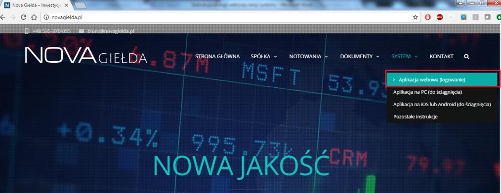 Logowanie do systemu Logowanie do wersji webowej systemu transakcyjnego Novej Giełdy możliwe jest dwoma sposobami (dane do logowania udostępnia Nova Giełda): 1) Po wpisaniu adresu strony internetowej