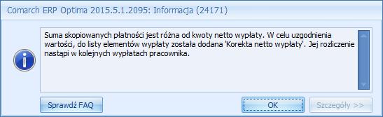 Po zaakceptowaniu komunikatu i zapisaniu płatności na zakładce [Elementy wypłaty] pojawi się nowy składnik nieopodatkowany Korekta netto wypłaty (jako różnica w płatności między wypłatą anulowaną a