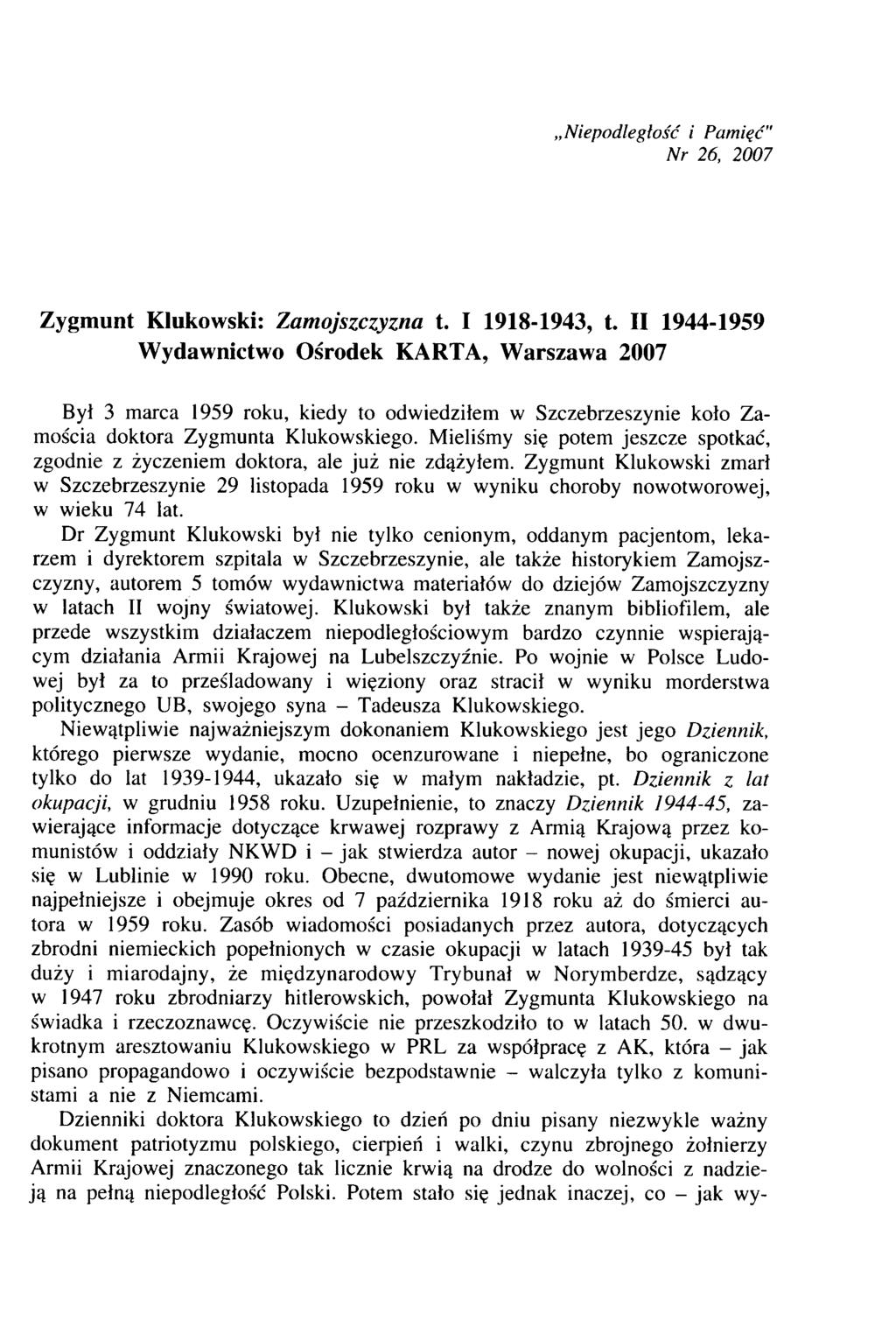N iepodległość i Pam ięć" N r 26, 2007 Zygmunt Klukowski: Zamojszczyzna t. I 1918-1943, t.