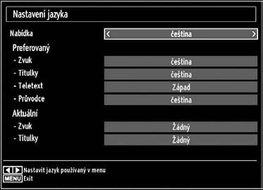 Konfigurace předvolby jazyka Použitím tohoto menu lze nastavit jazyk. Stiskněte MENU a vyberte pátou ikonu použitím tlačítka nebo. Pro vstup do nabídky Nastavení stiskněte OK.