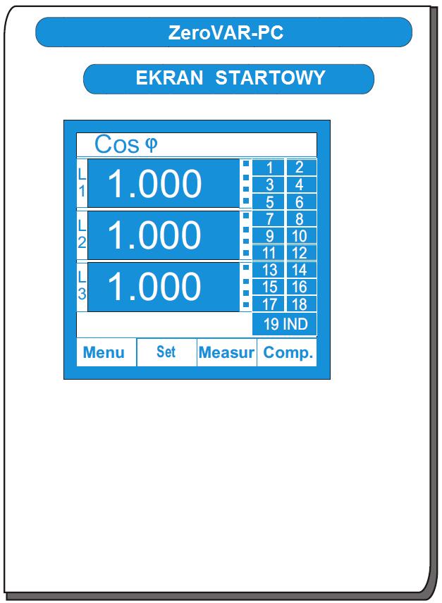Po włączeniu ZeroVAR PC pojawi się ekran startowy. Modyfikacja ustawień odbywa się poprzez opcje Menu, Set, Measur i Comp. za pomocą przycisków nawigacji znajdujących się w dolnej części ekranu.