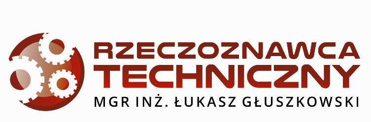 RZECZOZNAWCA TECHNICZNY. MGR INŻ. ŁUKASZ GŁUSZKOWSKI Adres: 51-215 Wrocław, ul. Zatorska 67B/12, e-mail: gluszkowski@o2.pl Tel. kom.: (+48) 888 202 768 Wrocław, 15.09.2017 r.