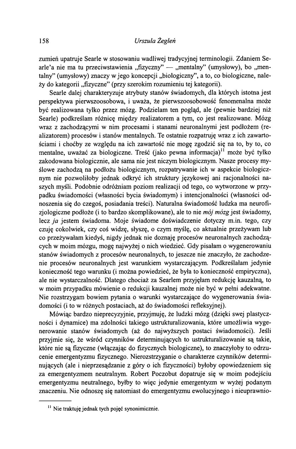 158 Urszula Żegleń zumień upatruje Searle w stosowaniu wadliwej tradycyjnej terminologii.