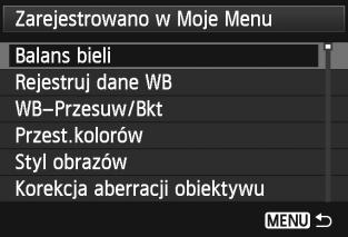 Aby powrócić do ekranu wyświetlanego w punkcie 2, naciśnij przycisk <M>. Informacje dotyczące ustawień Moje Menu Sortuj Umożliwia zmianę kolejności pozycji zapisanych na ekranie Moje menu.