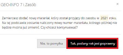 odpowiadają danym z zasobu. W szczególności należy zwrócić uwagę, aby wprowadzić prawidłową datę przyjęcia do zasobu.