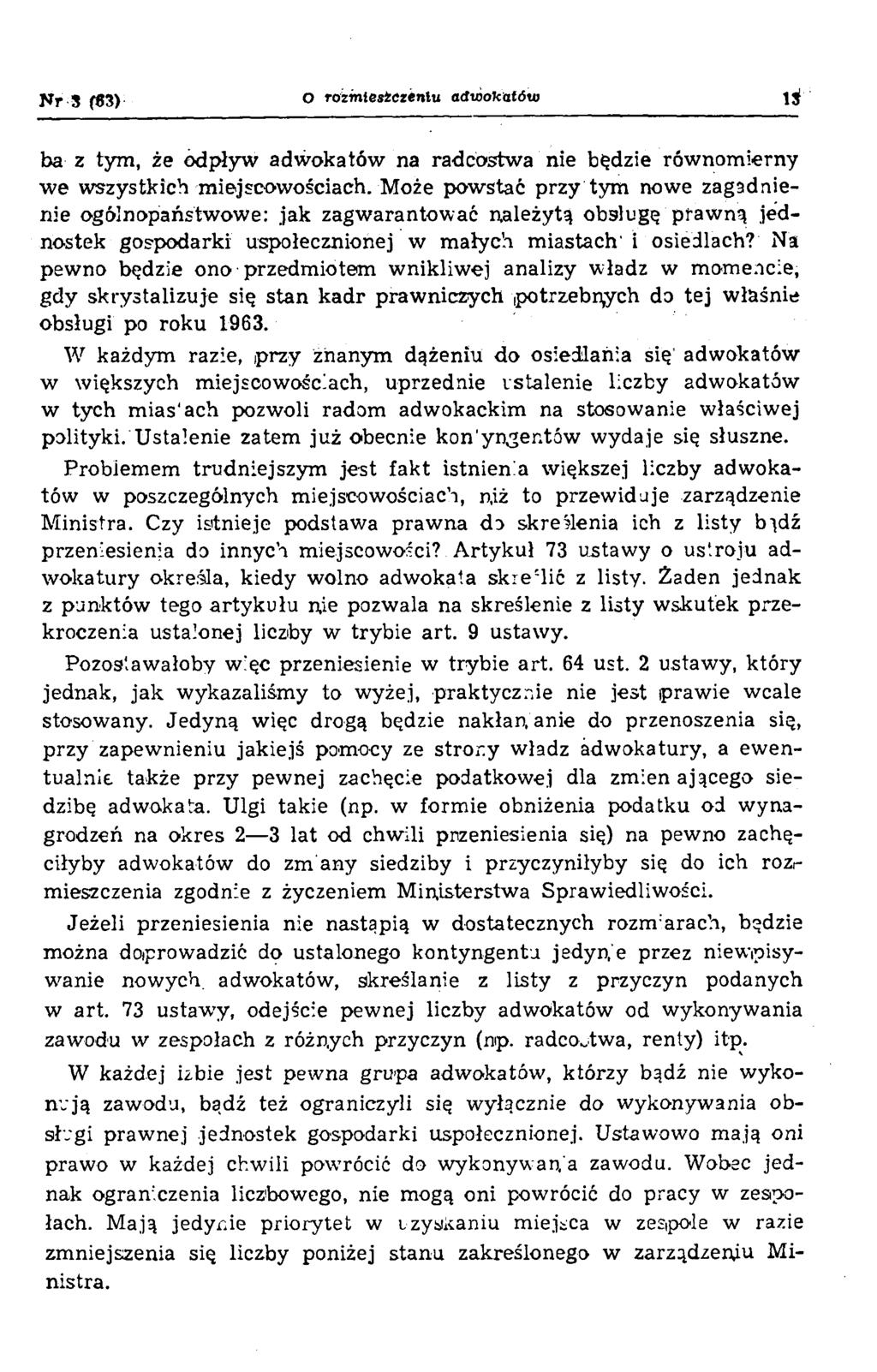 S r 3 (63) O Ttizm lesiezenlu adw okatów 13f ba z tym, że odpływ adw okatów na radcostw a nie będzie równom ierny w e w szystkich m iejscow ościach.