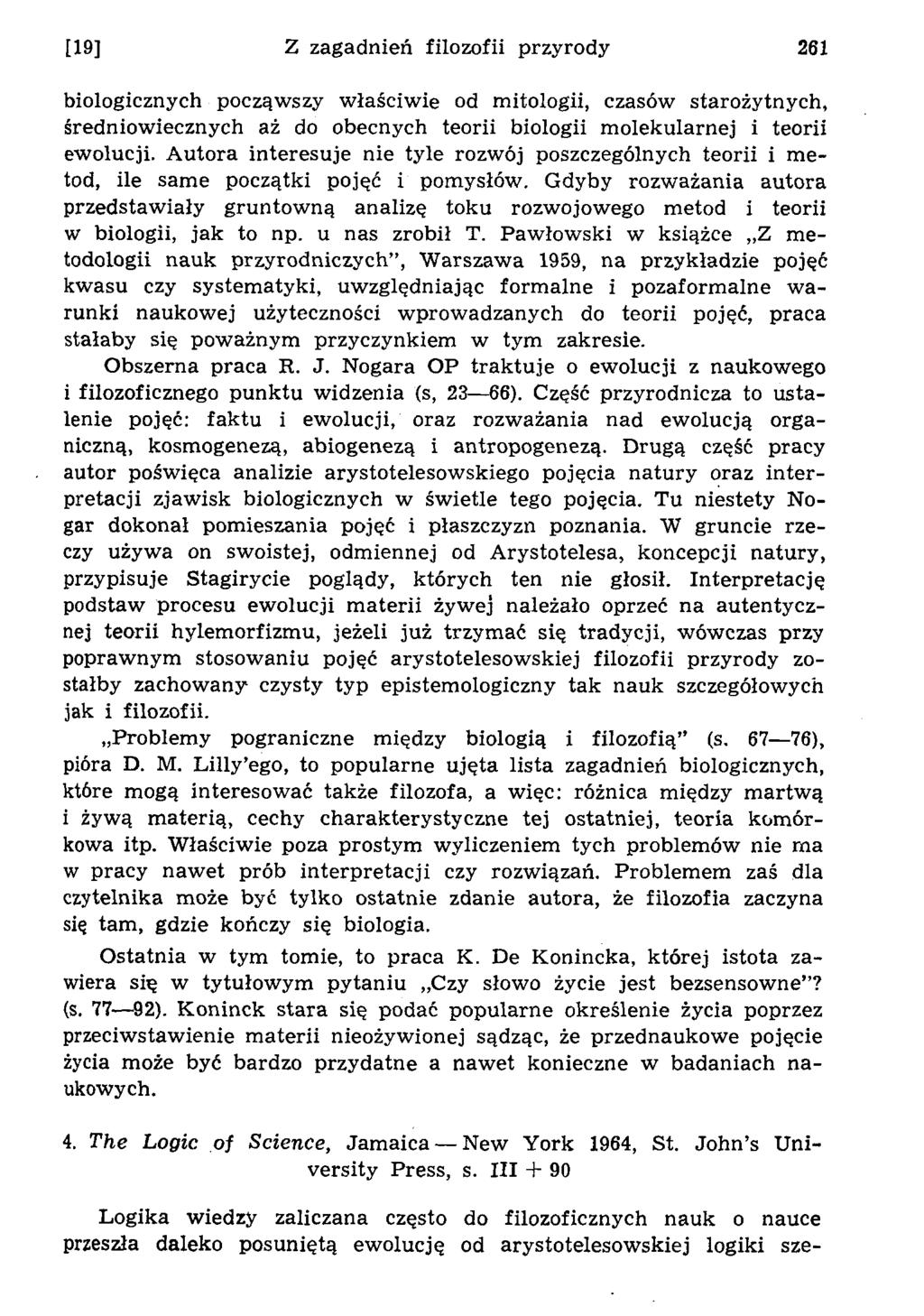 biologicznych począw szy w łaściw ie od m itologii, czasów starożytnych, średniow iecznych aż do obecnych teorii biologii m olekularnej i teorii ew olucji.