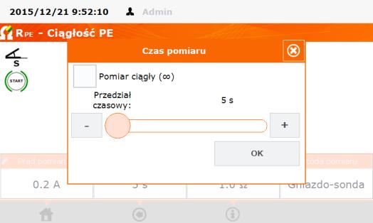 czas pomiaru - ustawić suwakiem lub przyciskami -/+, lub zaznaczyć pole Pomiar ciągły ( ) (test będzie trwał do momentu naciśnięcia przycisku STOP), zatwierdzić przyciskiem OK,