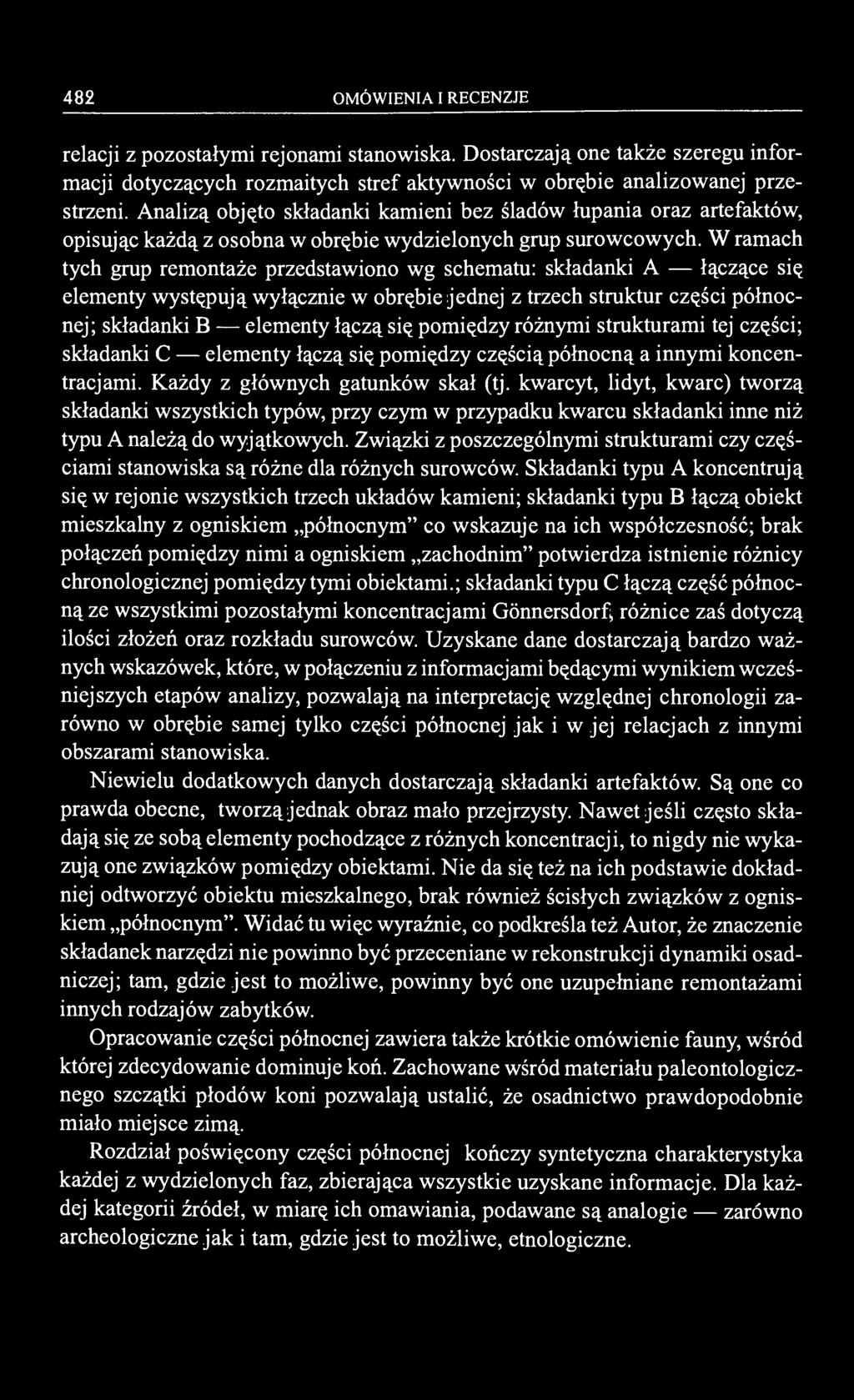 W ramach tych grup remontaże przedstawiono wg schematu: składanki A łączące się elementy występują wyłącznie w obrębie jednej z trzech struktur części północnej; składanki B elementy łączą się