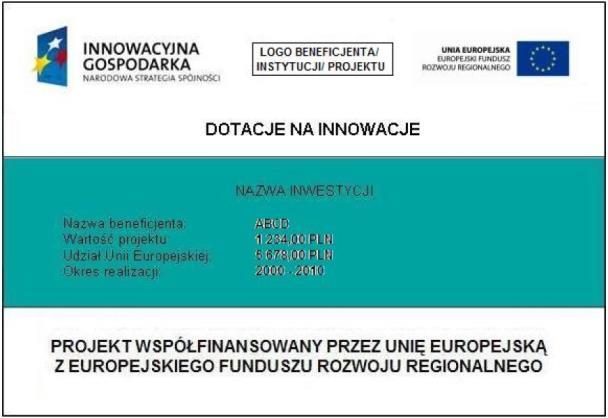 3. TABLICE INFORMACYJNE ILOŚĆ 110 Tablice informacyjne o projekcie powinny zawierać: i logo Województwa Lubelskiego, zgodnie z Księgą Znaku - informację o współfinansowaniu projektu ze środków