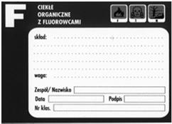 Niepalne stałe (oznaczenie N) 4. Ciekłe organiczne z fluorowcami (oznaczenie F) 5.