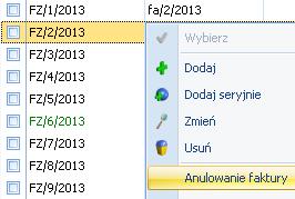 Pojawia się okienko z informacją Czy anulować dokument? Operacji nie można odwrócić! Wciskamy przycisk TAK. Faktura została anulowana. Na Liście faktur zmienia kolor na czerwony. 4.