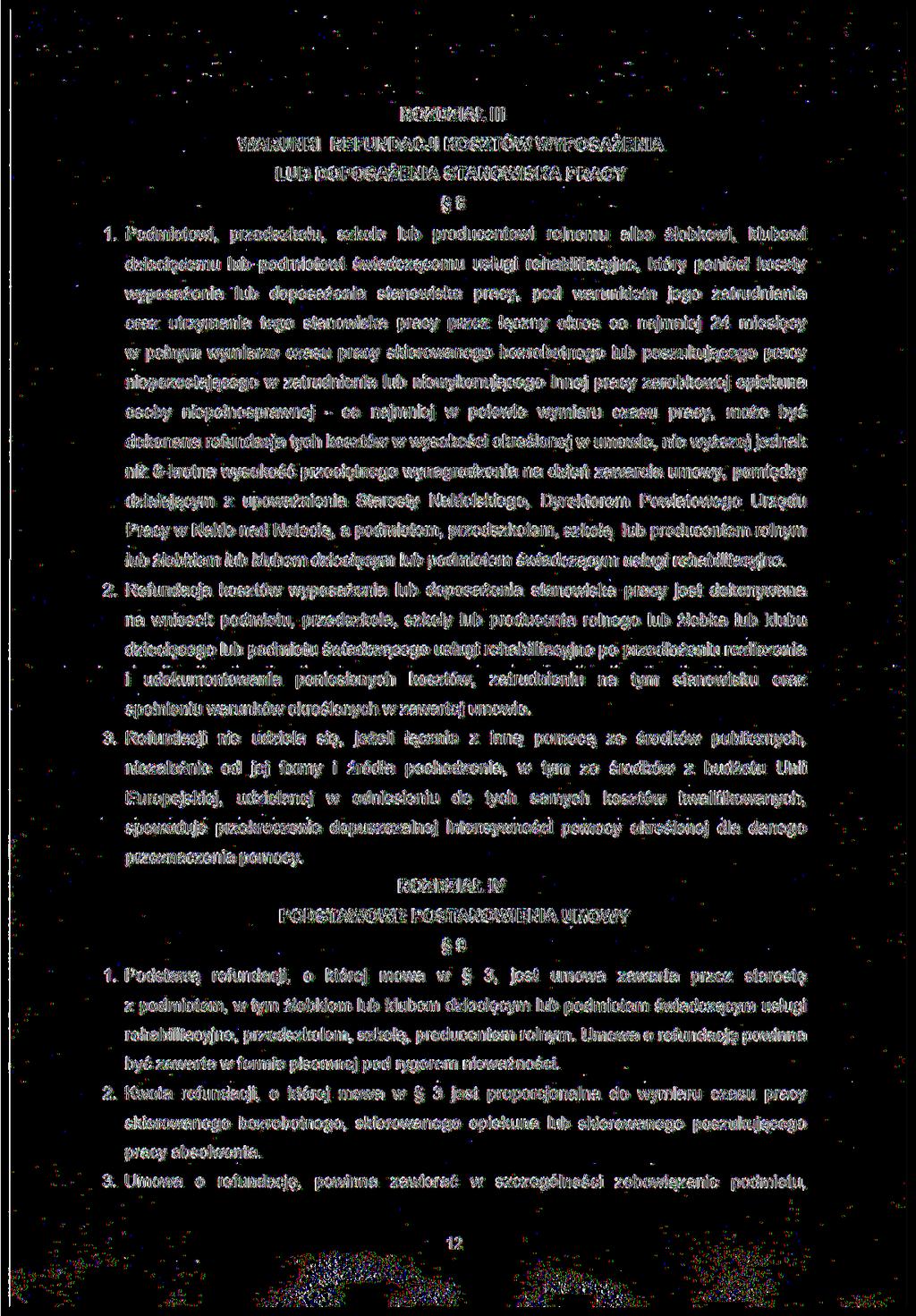 ROZDZIAŁ III WARUNKI REFUNDACJI KOSZTÓW WYPOSAŻENIA LUB DOPOSAŻENIA STANOWISKA PRACY 8 1.