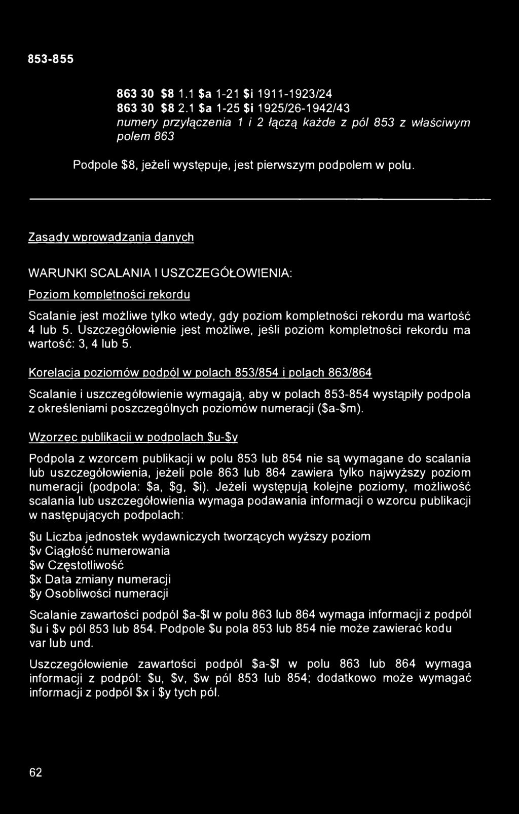 Zasady wprowadzania danych WARUNKI SCALANIA I USZCZEGÓŁOWIENIA: Poziom kompletności rekordu Scalanie jest możliwe tylko wtedy, gdy poziom kompletności rekordu ma wartość 4 lub 5.