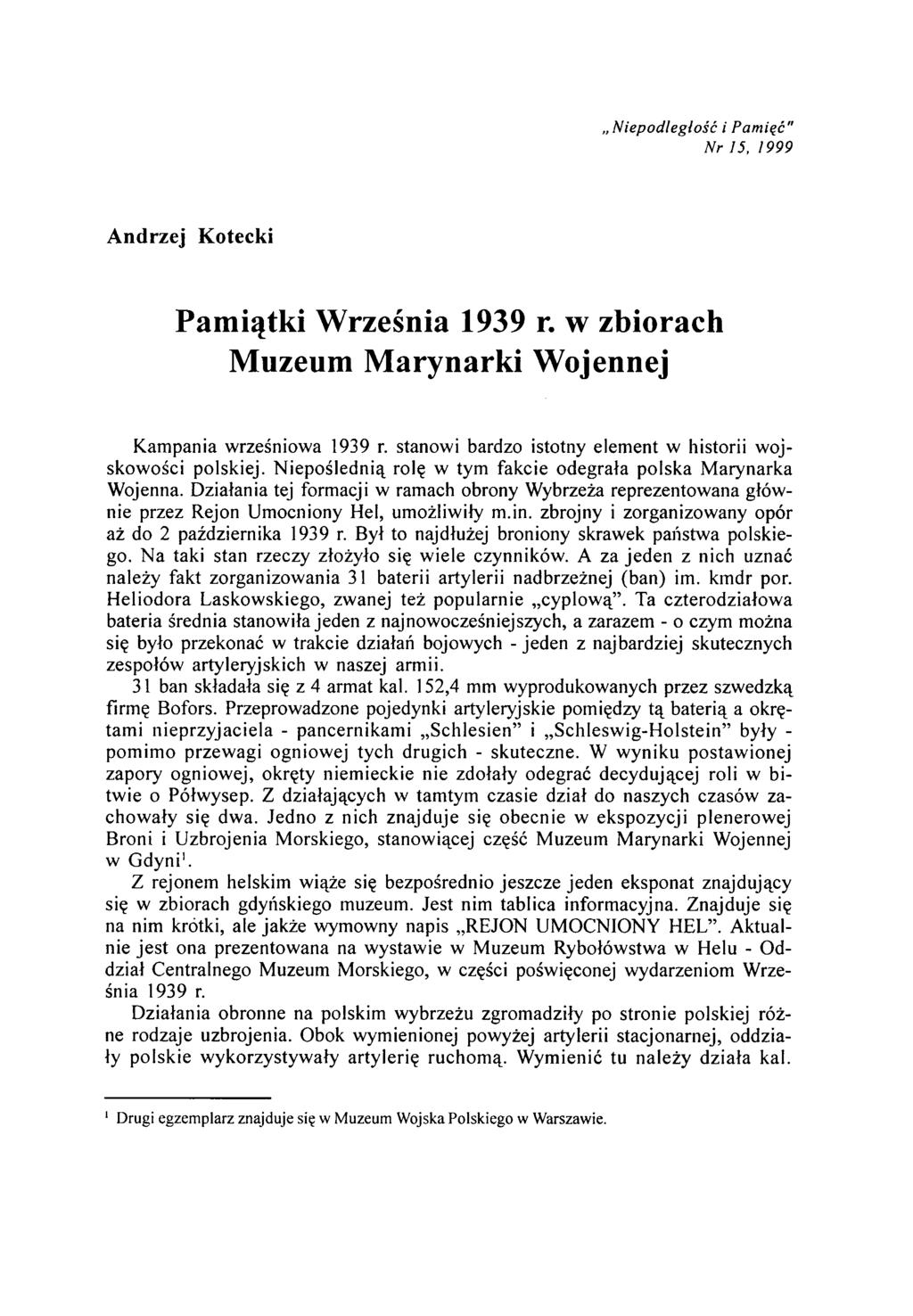 N iepodległość i Pamięć" Nr 15, 1999 A n drzej K otecki Pamiątki Września 1939 r. w zbiorach Muzeum Marynarki Wojennej Kampania wrześniowa 1939 r.