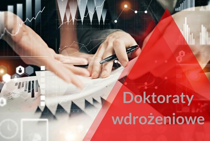 Doktorat wdrożeniowy Program zainaugurowany w roku akademickim 2017/2018, Współpraca środowiska naukowego z biznesem, Nabór raz w roku,