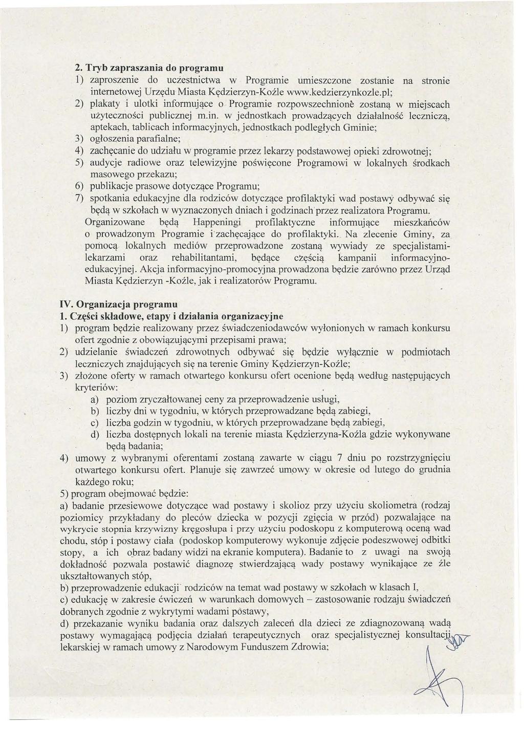 2. Tryb zapraszania do programu l) zaproszenie do ucżestnictwa w Programie umieszczone zostanie na stronie internetowej U rzędu Miasta Kędzierzyn - Koźle www.kedzierzynkozle.