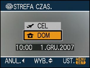 Wyświetlanie godziny w docelowym miejscu podróży (czas światowy) Czynności zaawansowane (robienie zdjęć) Ustawianie miejsca zamieszkania [DOM] (Wykonaj czynności 1, 2 i 3.