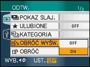 Wyświetlanie z obracaniem (Zdjęcia są obracane automatycznie i wyświetlane.) 1 Za pomocą przycisku 4 wybierz [ON], a następnie naciśnij przycisk [/SET].