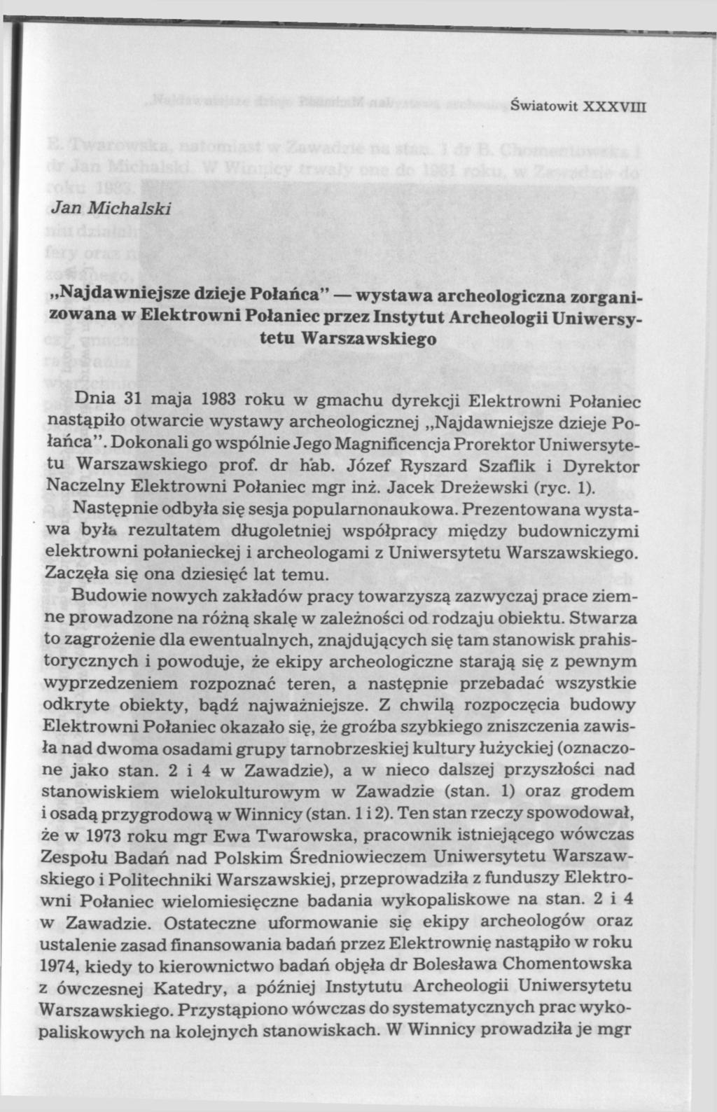 Światowit XXXVin Jan Michalski Najdawniejsze dzieje Połańca" wystawa archeologiczna zorganizowana w Elektrowni Połaniec przez Instytut Archeologii Uniwersytetu Warszawskiego Dnia 31 maja 1983 roku w