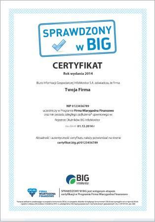 Instrukcja Użytkownika System BIG.pl Strona 72 z 164 10. CERTYFIKAT SPRAWDZONY W BIG System BIG.pl obsługuje Certyfikat SPRAWDZONY w BIG.