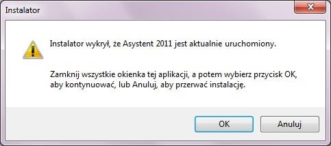 WAŻNE: Jeśli wcześniej już był instalowany program Asystent, przed rozpoczęciem instalacji należy upewnić się, że nie jest on aktualnie włączony!