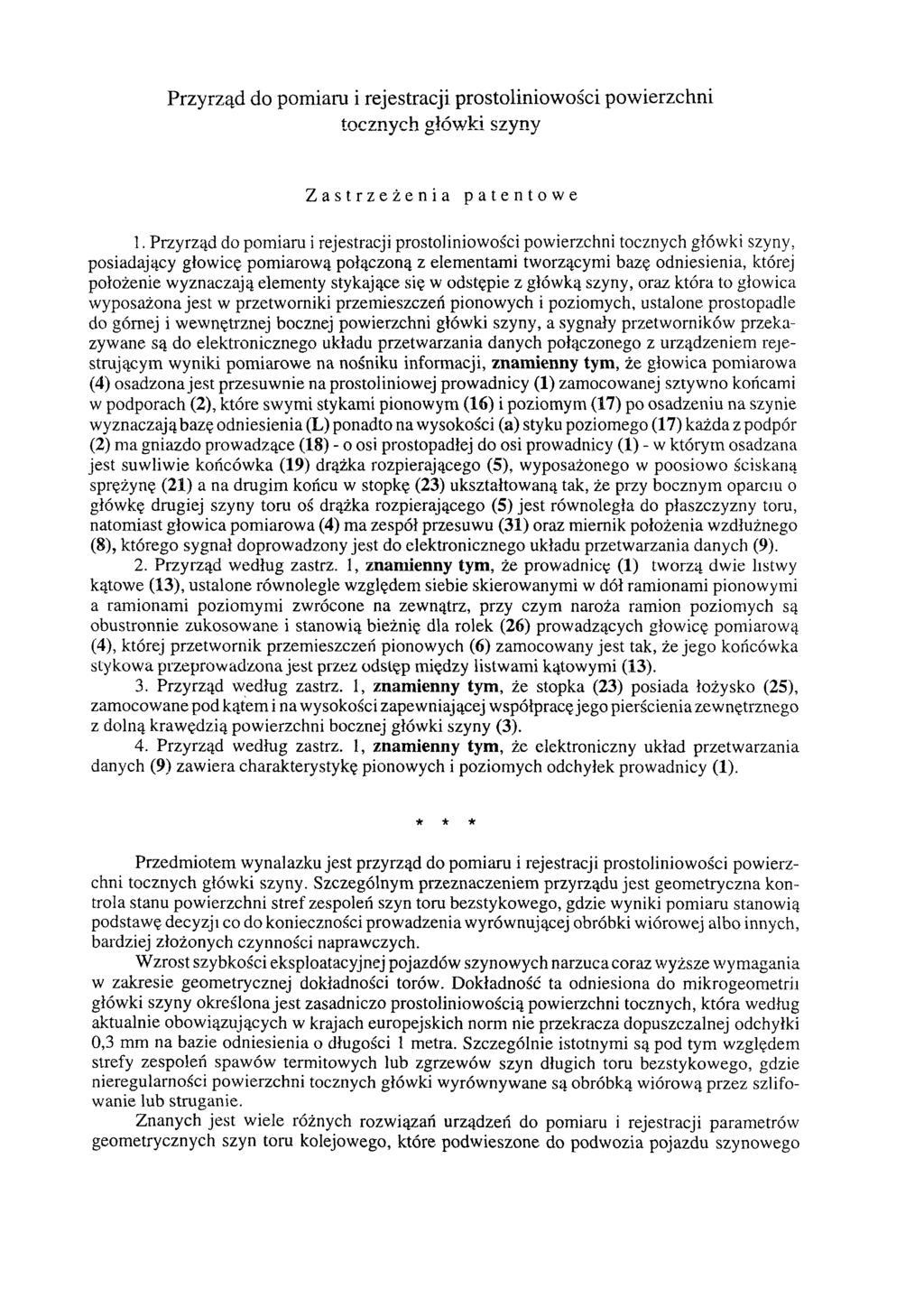 Przyrząd do pomiaru i rejestracji prostoliniowości powierzchni tocznych główki szyny Zastrzeżenia patentowe 1.