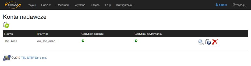 EKRAN NADAWCY Na ekranie Konfiguracja->Nadawcy znajdują się zdefiniowane konta nadawcze, na które oprócz nazwy składa się pole identyfikujące partnera komunikacji AS4 [PartyId] oraz certyfikat