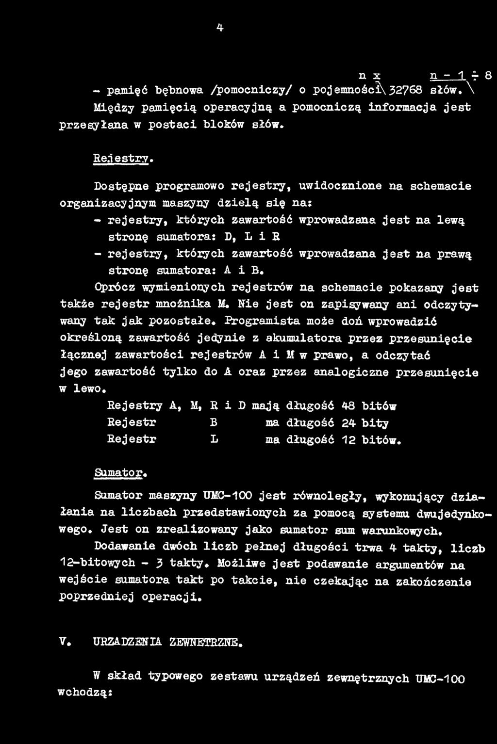 odczytać jego zawartość tylko do A oraz przez analogiczne przesunięcie w lewo. Rejestry A, M, R i D mają długość 48 bitów Rejestr B ma długość 24- bity Rejestr L ma długość 2 bitów.