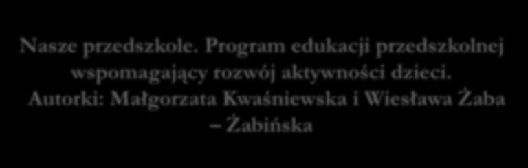 POŁĄCZENIE REALIZACJI DWÓCH PROGRAMÓW Nasze