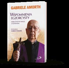 34 wiara i duchowość ks. Gabriele Amorth WSPOMNIENIA EGZORCYSTY Moje życie w walce z szatanem s. 232 135 205 miękka K01823 24 95 polecamy!