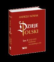 historia 53 Andrzej Nowak DZIEJE POLSKI tomy 1 3 Adam Zamoyski POLSKA Opowieść o dziejach niezwykłego narodu 966 2008 s.