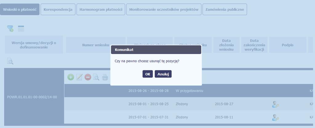 4.3.7. Usunięcie wniosku W każdym momencie masz możliwość usunięcia zapisanego wcześniej wniosku, którego nie przesłałeś do instytucji.