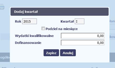 W otwartym oknie Dodaj kwartał wprowadzasz dane szczegółowe. Pole Rok uzupełniane jest automatycznie przez aplikacjsl2014ę z uwzględnieniem okresu realizacji Twojego projektu, zapisanego w umowie.