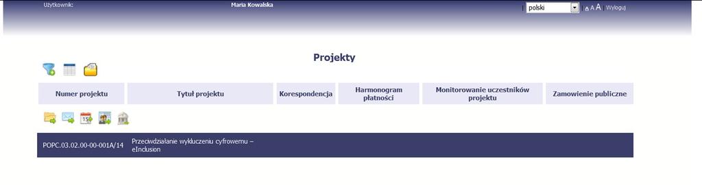 Z listy rozwijalnej dostępnej w prawy górnym rogu ekranu możesz wybrać jedną z wersji językowych, udostępnionych w systemie. 2.