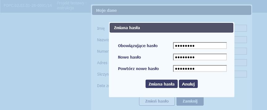 W otwartym oknie Zmiana hasła musisz wprowadzić obowiązujące oraz nowe hasło. Potwierdzasz zmianę hasła poprzez wybór funkcji Zmiana hasła. 2.6.