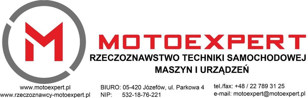 OPINIA Nr: DAW-1391/17 z dnia: 2017/09/01 Rzeczoznawca : inż. Jakub Wyrwas Certyfikat CCR PZM nr 589 Zleceniodawca: Adres: Zadanie: FAMAT Serwis Sp. z o.o. ul.