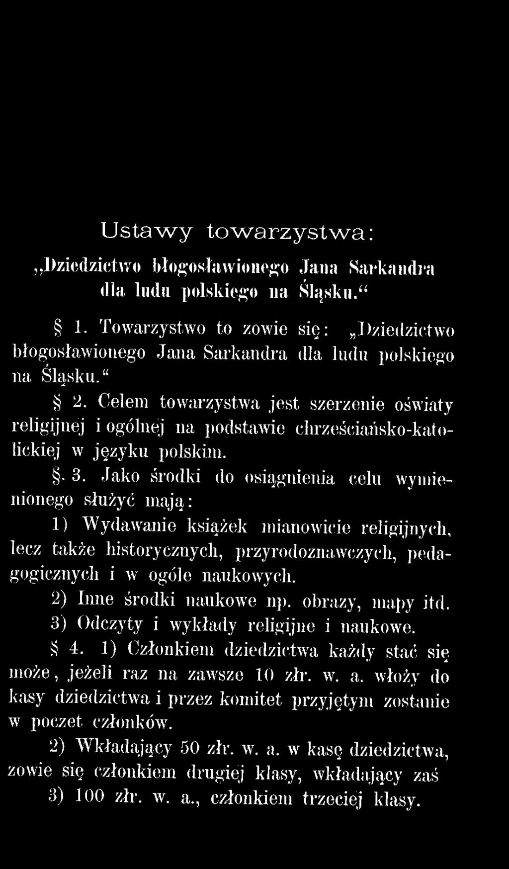 pedagogicznych i w ogóle naukowych. 2) Inne środki naukowe np. obrazy, mapy itd. 3) Odczyty i wykłady religijne i naukowe. 4.