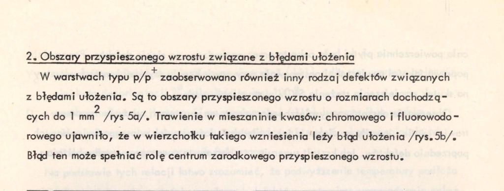 Obszary przyspieszonego wzrostu nie z w i ą z a n e z błędami u ł o ż e n i a Obszary przyspieszonego wzrostu o wymiaraęh d o c h o d z ą c y c h do k i l k u mm 2 obserwo- wano w warstwach typu n