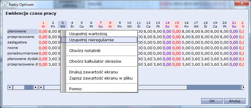 Ewidencja czasu pracy 55 6. Z menu kontekstowego wybierz Uzupełnij nieregularnie. 7. W oknie Wartość wpisz poszczególną liczbę godzin planowanych dydaktycznych w danym dniu.