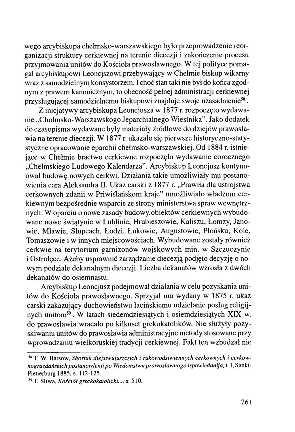 wego arcybiskupa chełm sko-warszawskiego było przeprowadzenie reorganizacji struktury cerkiewnej na terenie diecezji i zakończenie procesu przyjm owania unitów do Kościoła prawosławnego.