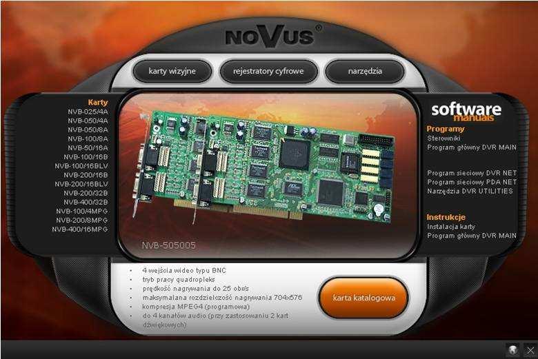 Po uruchomieniu płyty z oprogramowaniem firmy NOVUS należy wybrać język interfejsu, menu Karty wizyjne a następnie dowolny model karty wizyjnej, po wybraniu z menu Programy opcji Program sieciowy PDA