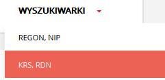 10.2 KRS, RDN Aby wyszukać podmioty po KRS lub RDN, Użytkownik: 1. Z menu górnego wybiera zakładkę Wyszukiwarki>KRS, RDN. Rys.