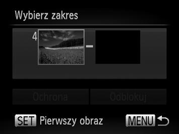 Ochrona zdjęć Wybieranie zakresu Wybierz opcję [Wybierz zakres]. Wykonaj czynności podane w punkcie 2 na str.