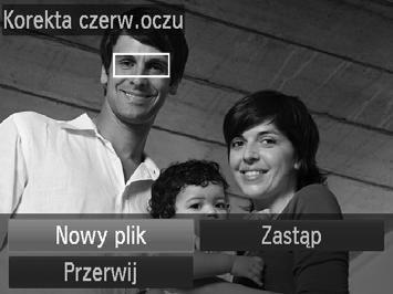 Edytowanie zdjęć Aparat może automatycznie korygować zdjęcia, na których występuje efekt czerwonych oczu. Skorygowane zdjęcie można zapisać w osobnym pliku.