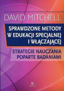 Sprawdzone metody w edukacji specjalnej i włączającej : strategie nauczania poparte badaniami / David