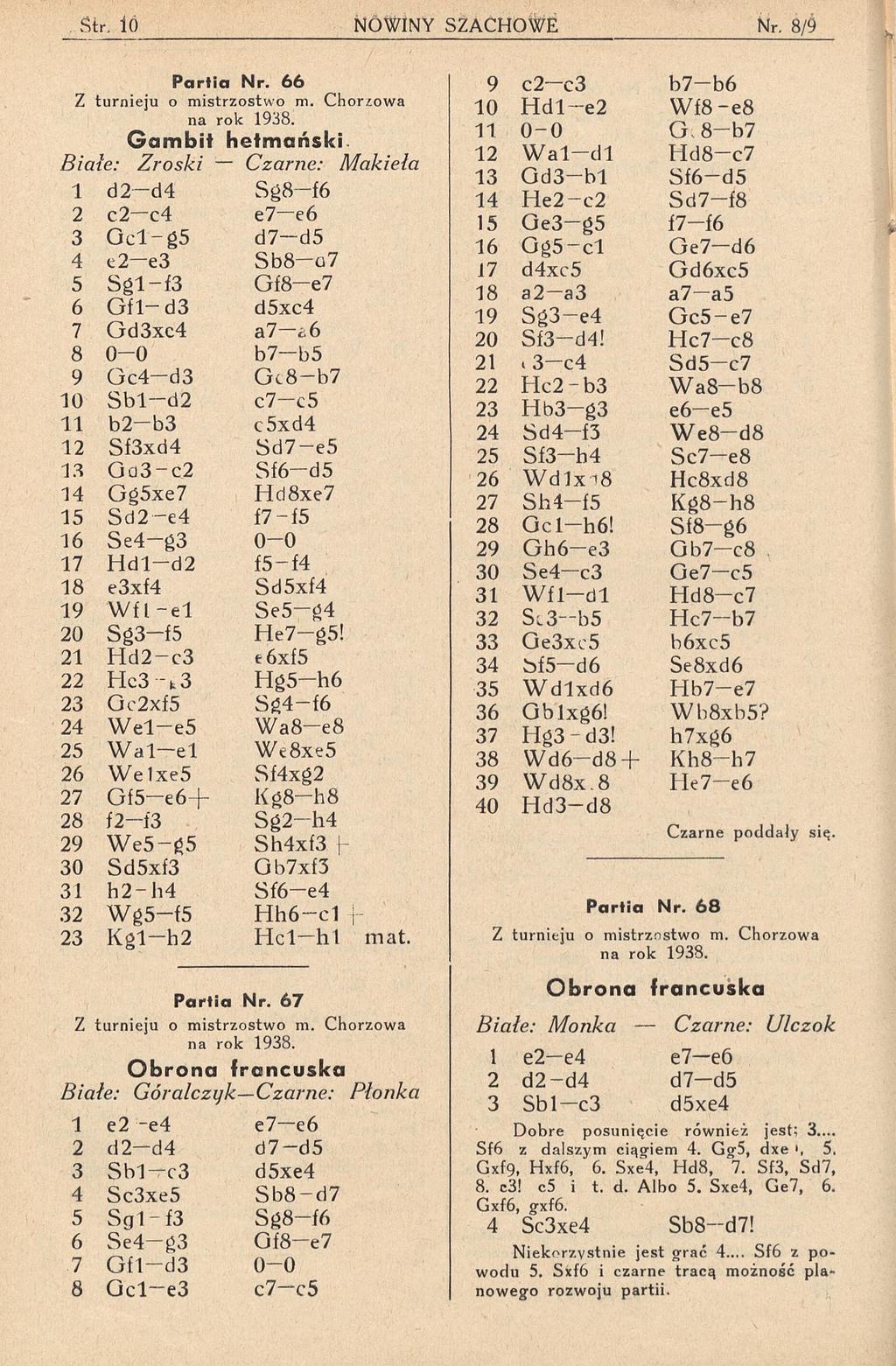 P a r tia N r. 6 6 Z turnieju o mistrzostwo m. Chorzowa na rok 1938. G am bit hetmański.